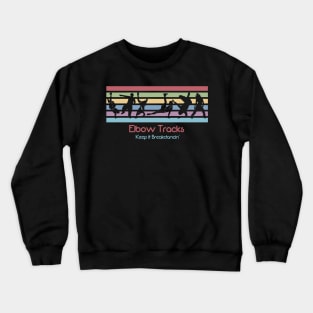 Best 80s Breakdancing - Elbow Tracks Crewneck Sweatshirt